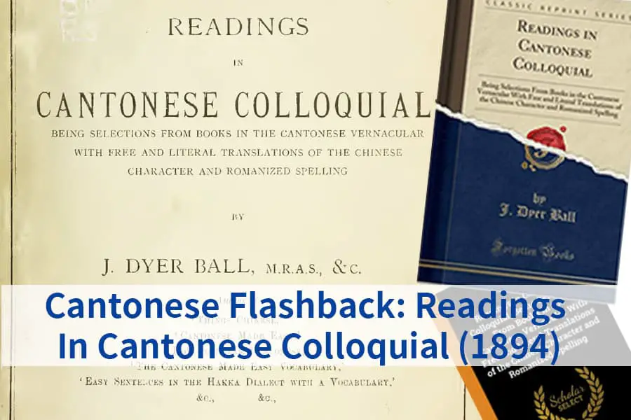 Cantonese Flashback: Readings In Cantonese Colloquial (1894)